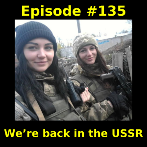 Episode #135: We’re back in the USSR