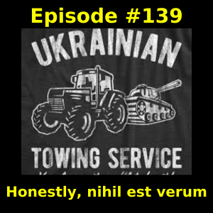 Episode #139: Honestly, nihil est verum