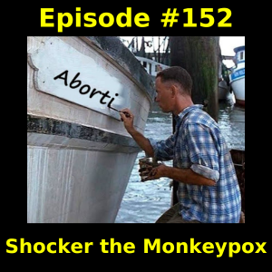 Episode #152: Shocker the Monkeypox