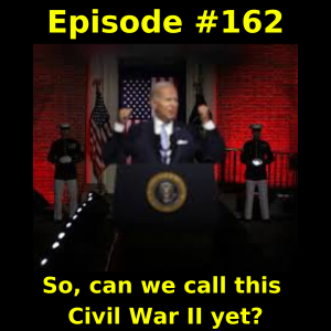 Episode #162: So, can we call this Civil War II yet?
