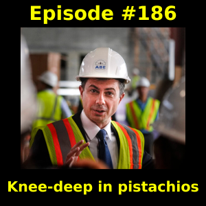 Episode #186: Knee-deep in pistachios
