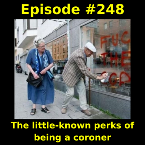 Episode #248: The little-known perks of being a coroner