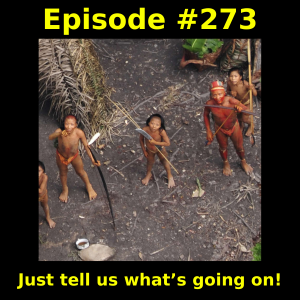 Episode #273: Just tell us what’s going on!