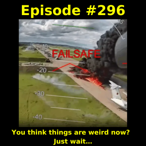 Episode #296: You think things are weird now? Just wait…