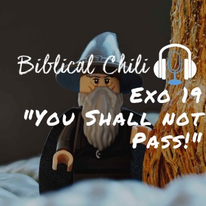 Exo 19 - ”You Shall Not Pass!”