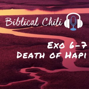 Exo 6-7 - P1 Death of Hapi