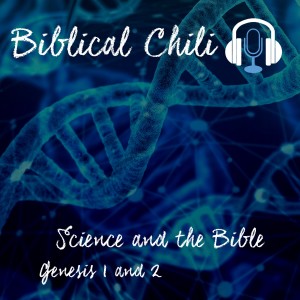 Gen 1and2 - Science and the Bible