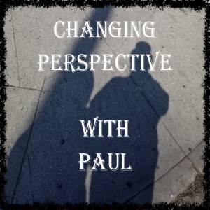 Changing Perspective with Paul