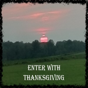 Enter with Thanksgiving