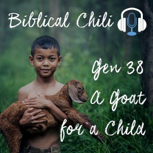 Gen 38 - A Goat for a Child