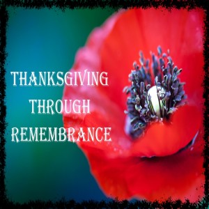 Thanksgiving through Remembrance