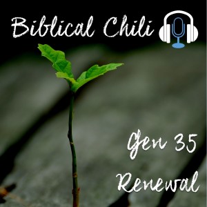 Gen 35 - Renewal