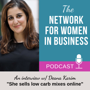 Selling Low Carb Mixes Online and Making Money with Deana Karim