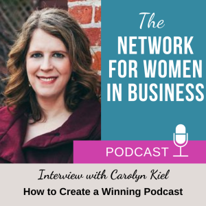 Carol Kiel on How to Create a Winning Podcast