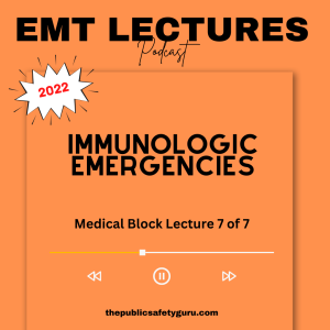 NREMT EMT Lecture and Prep - Immunologic Emergencies - Lecture 7 of 7 Medical Block - Season 2
