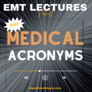 NREMT & EMT Lectures and Prep - Medical Acronyms - Season 2