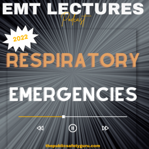 NREMT and EMT Lecture and Prep - Respiratory Emergencies - Medical Block 2 of 7 - Season 2