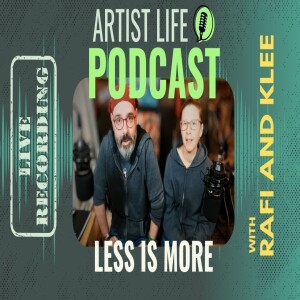 Less Is More Is Our New Creative Mantra - Artist Podcast