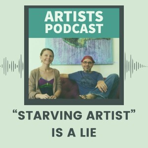 Stop Believing The Starving Artist Lie