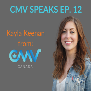 Meet Kayla Keenan from CMV Canada