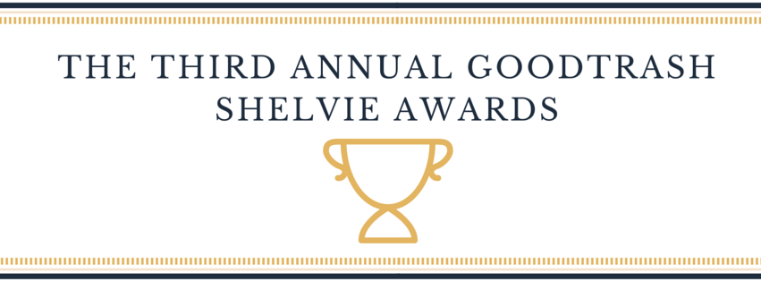 GTGC - #156 - The Third Annual GoodTrash Shelvie Awards