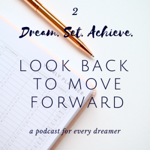 2. Look Back to Move Forward
