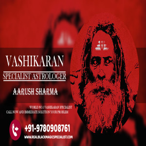 Vashikaran Specialist – Astrologer Baba for Solving life problem