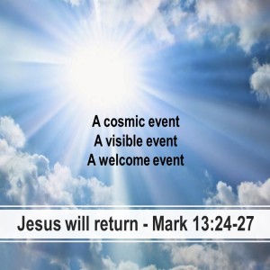 Jesus will Return - Mark 13:24-27