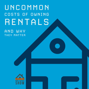 Uncommon Costs of Owning a Rental