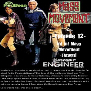 Mass Movement presents Episode 12:- Ia! Ia! Mass Movement Fhtagn!