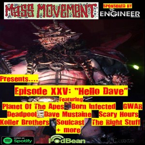 Mass Movement presents Episode 25:- Hello Dave
