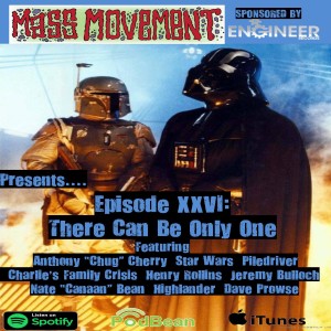 Mass Movement Presents:- Episode 26 - There Can Be Only One (Interview with Nathan Bean - XCannanX)