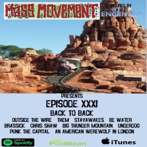 Mass Movement Presents.... Episode XXXI: Back to Back