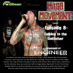 Mass Movement presents Episode 8:- Talking to the Godfather (Interview with Roger Miret - Agnostic Front)