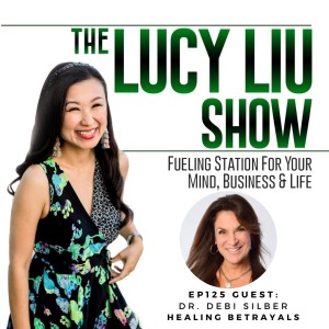 125 Healing Betryals With Dr. Debi Silber