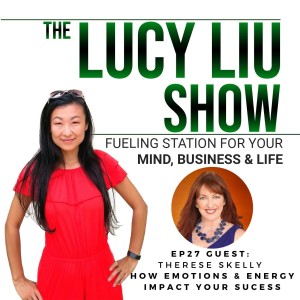 27 How Emotions & Energy Impact Success With Therese Skelly