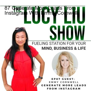 87 Generate More Leads From Instagram With Emmy Cornwell