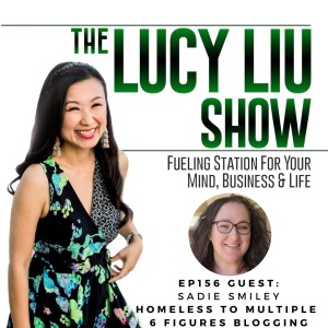 156 Homeless To Multiple 6 Figures Blogging With Sadie Smiley