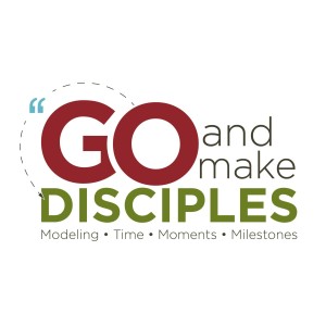 Go and Make Disciples - TIME and MOMENTS