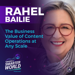 The Business Value of Content Operations at Any Scale with Rahel Bailie
