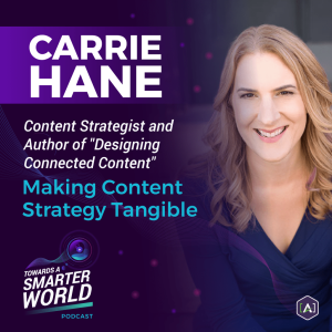 Making Content Strategy Tangible with Carrie Hane