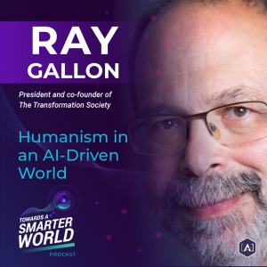 Humanism in an AI-Driven World with Ray Gallon