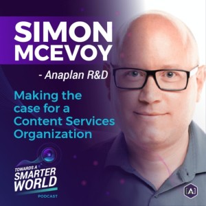 Making the Case for a Content Services Organization with Simon McEvoy