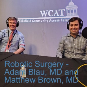 Robotic Surgery - Adam Blau, MD and Matthew Brown, MD