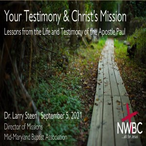 9-5-2021 - ”Your Testimony & Christ‘s Mission”