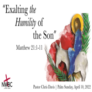 4-10-2022 - Victory Series, Week 2: ”Exalting the Humility of the Son”