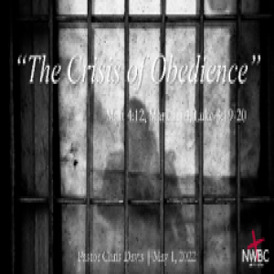 5-1-2022 - ”The Crisis of Obedience”
