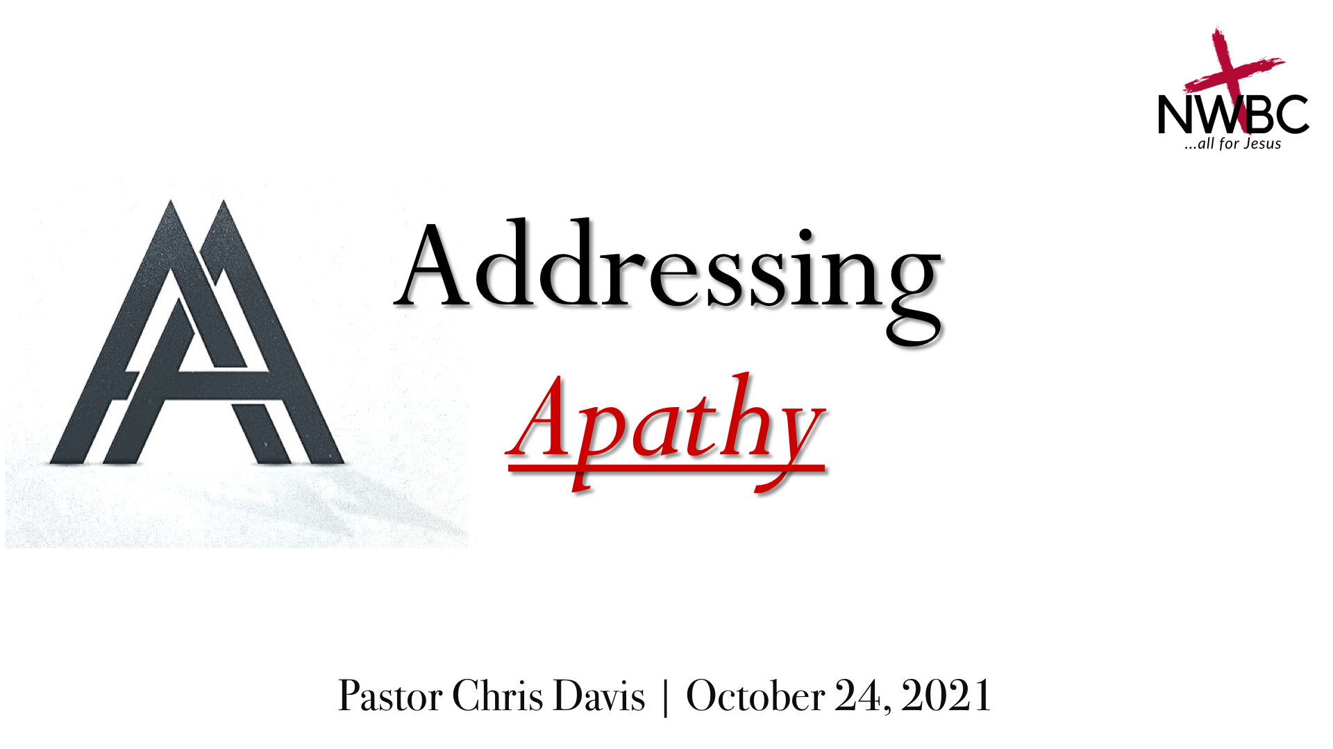 11-14-2021 - ”Addressing Apathy”