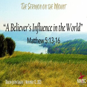 A Believer’s Influence in the World (11-12-23)