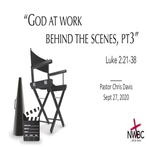 9-27-2020 - ”God at Work Behind the Scenes” Part 3